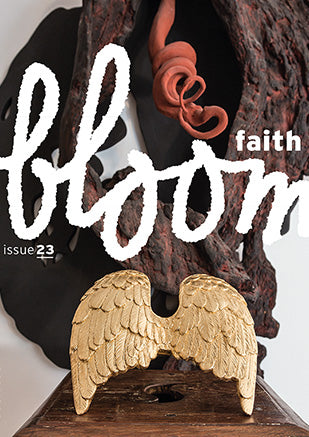 Bloom Issue #23: FAITH